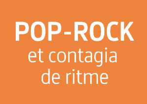 Pop-Rock: et contagia el ritme